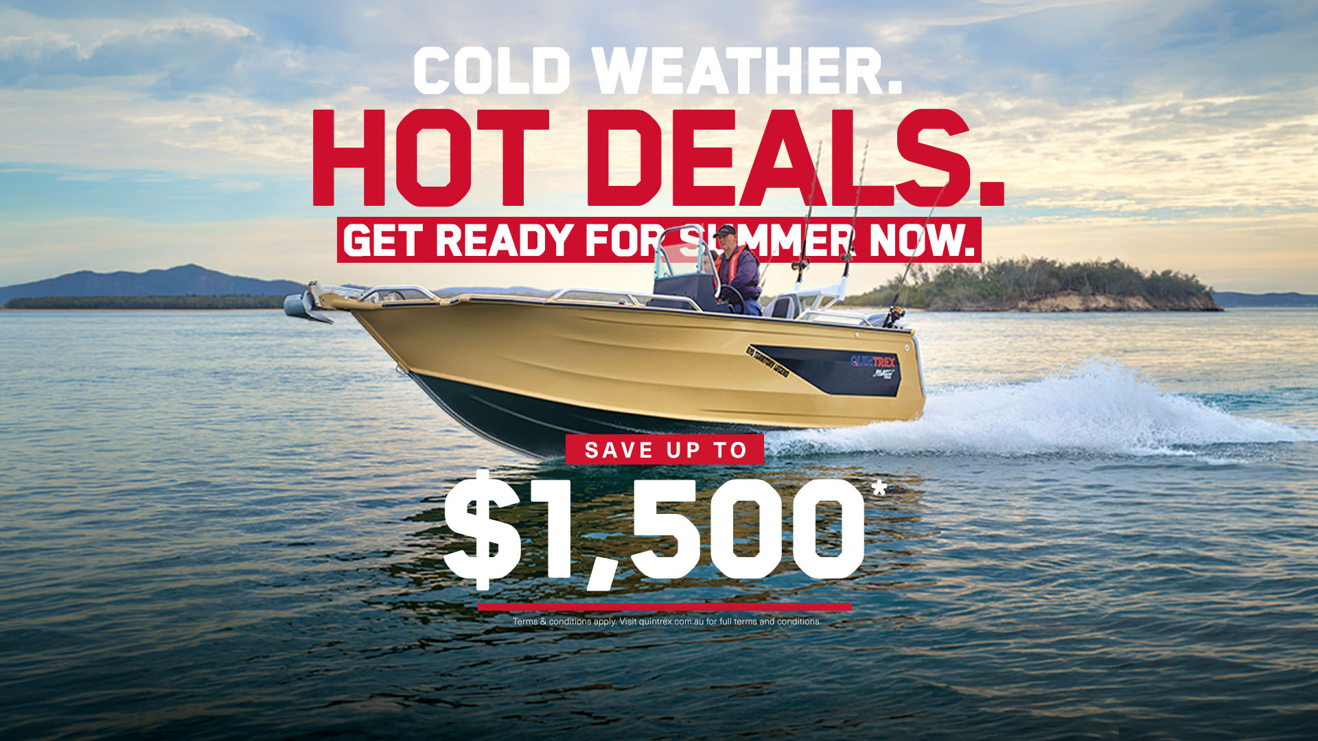 Get Ready for Summer Now: Save Up to $1500 on Quintrex Boats
